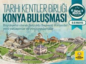 Tarihi Kentler Konya'da buluşuyor
