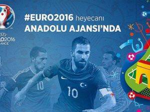 EURO 2016 heyecanı AA'dan takip edilecek