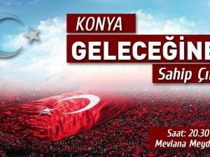 Konya Geleceğine sahip çık