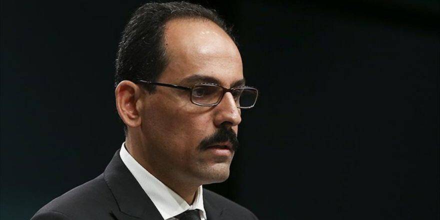 Cumhurbaşkanlığı Sözcüsü Kalın: Ypg'nin Daeş'e Karşı Savaşan Tek Güç Olduğu Miti Çöktü