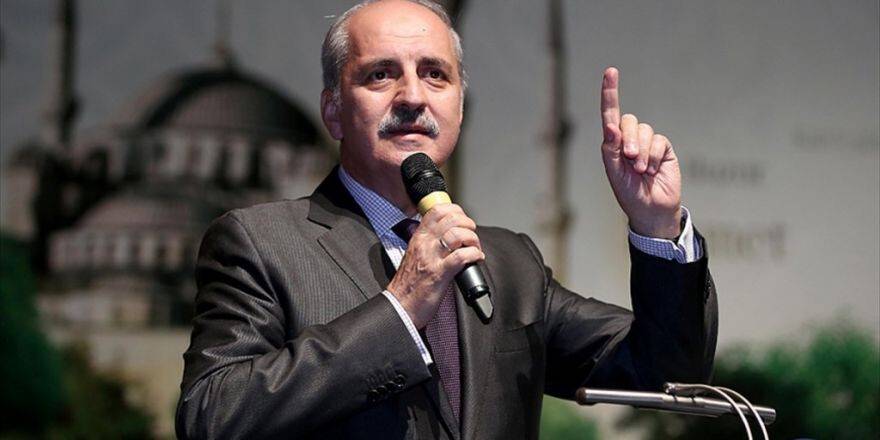 Kurtulmuş'tan 'Başika'da Ne İşiniz Var?' Diyenlere Yanıt
