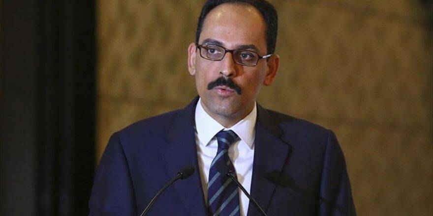 Cumhurbaşkanlığı Sözcüsü Kalın: Bölgenin En Büyük Sorunu Aşırıcılık Ve Mezhepçilik