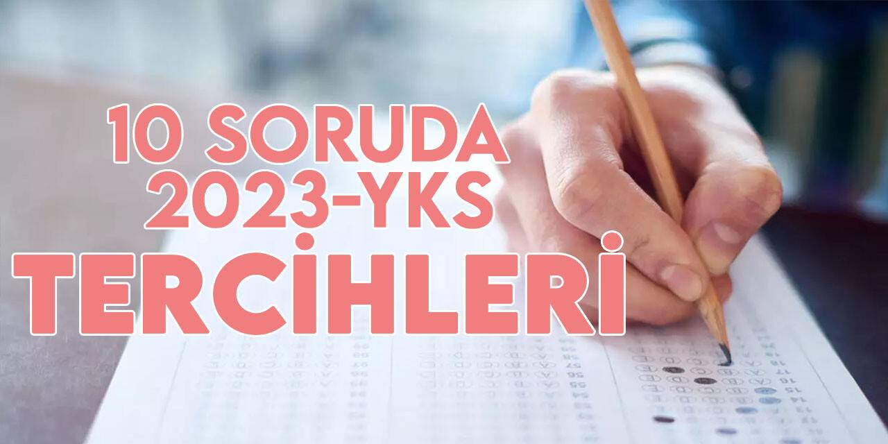 10 Soruda 2023 YKS Tercihleri Kontenjanlar Belli Oldu Mu Tercihler