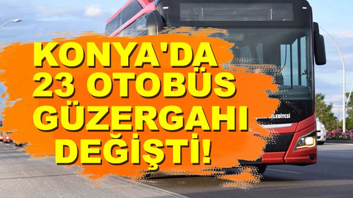 Konya'da bugün neler oldu? 25 Ağustos 2025 2