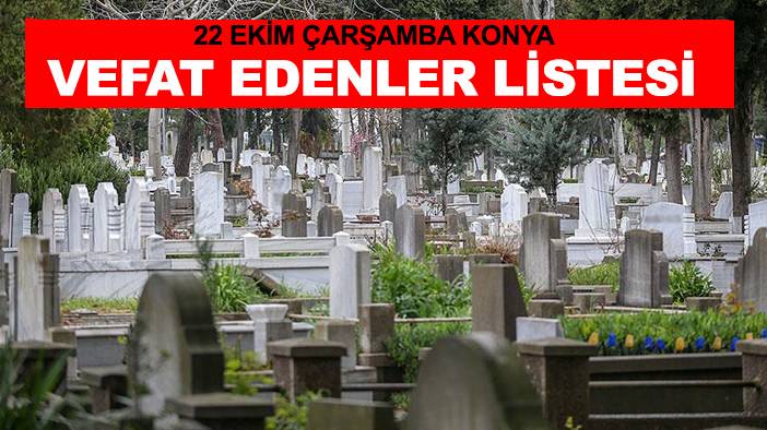 Konya’da bugün neler oldu? İşte günün önemli gelişmeleri 22 Ekim 2025 9