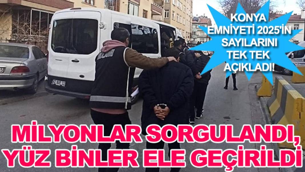 Konya’da bugün neler oldu? İşte 8 Ocak Perşembe günü olup bitenler… 13