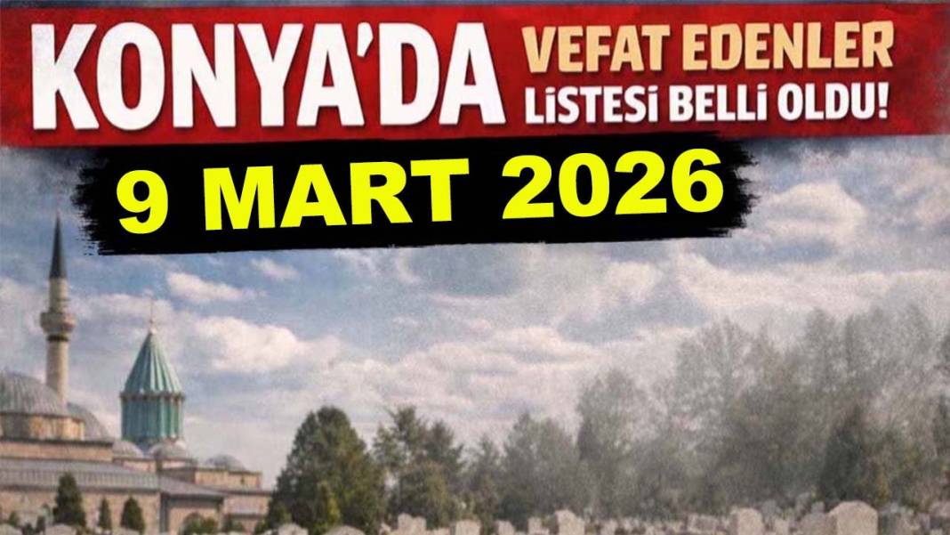 Konya’da bugün neler oldu? İşte 9 Mart Pazartesi günü olup bitenler… 11