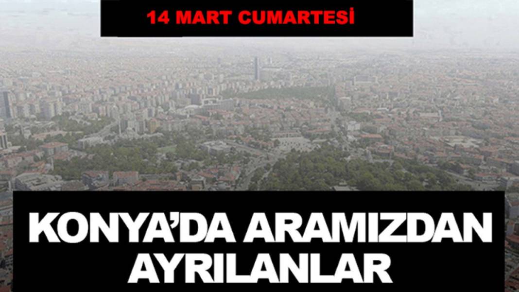 Konya’da günün nabzını tutan haberler 1