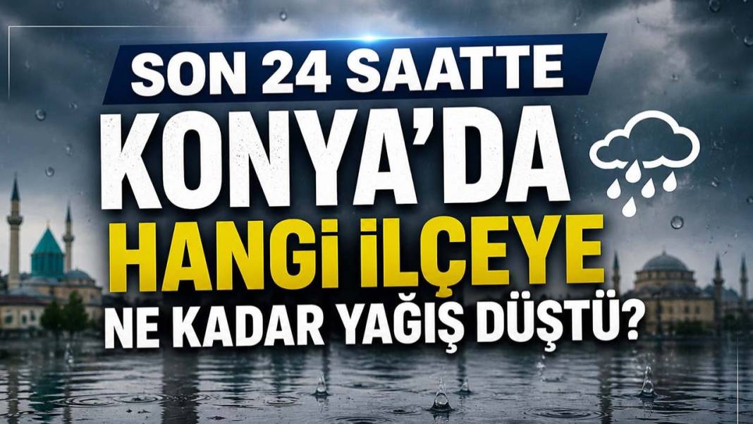 Konya’da bugün neler oldu? İşte 4 Mayıs Pazartesi günü olup bitenler… 7