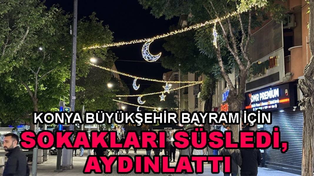 Konya’da bugün neler oldu? İşte 26 Mayıs Salı günü olup bitenler… 10