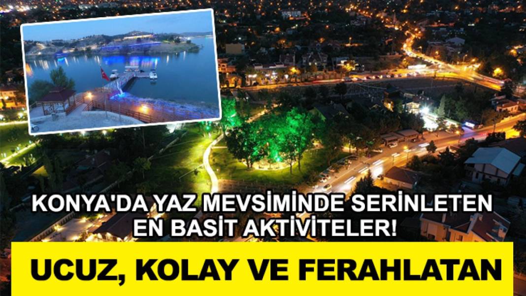 Konya’da bugün neler oldu? İşte 23 Haziran Salı günü olup bitenler… 1