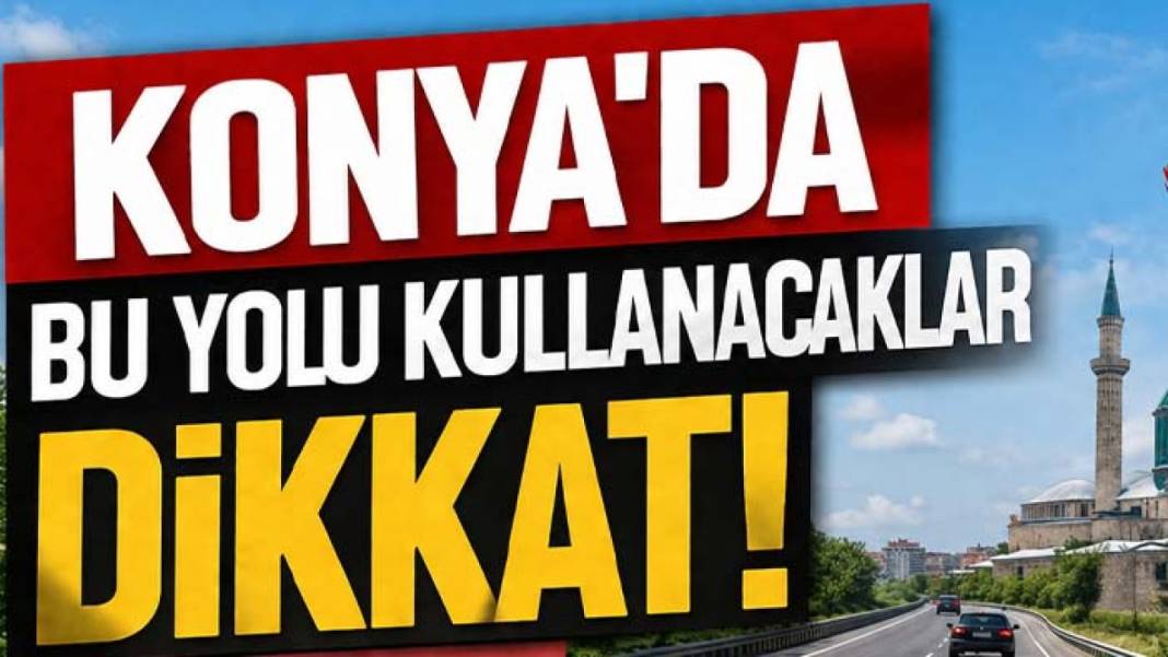 Konya’da bugün neler oldu? İşte 22 Temmuz Çarşamba günü olup bitenler… 3