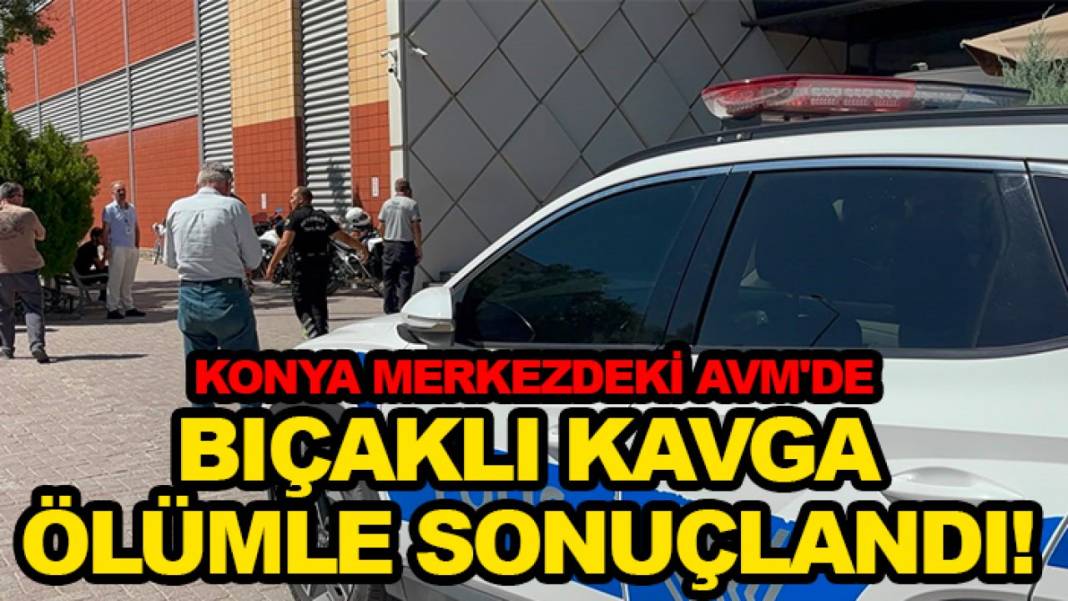 Konya’da bugün neler oldu? İşte 13 Ağustos Perşembe günü olup bitenler… 5