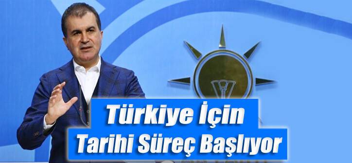 Türkiye İçin Tarihi Süreç Başlıyor