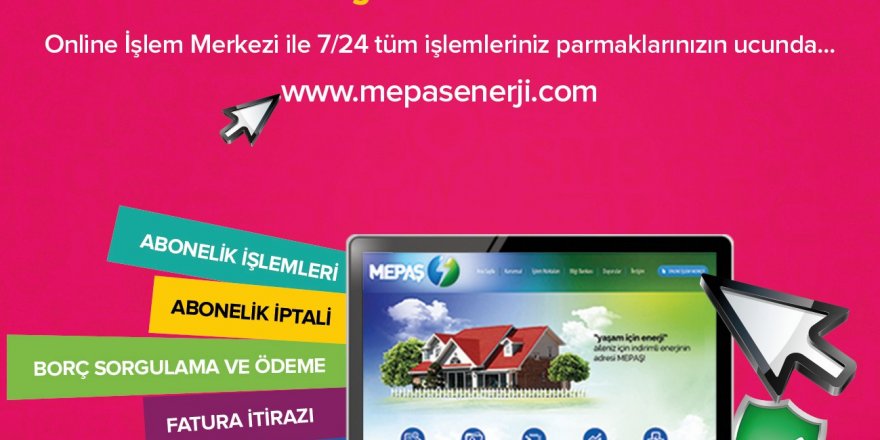 MEPAŞ online işlem merkezini hizmete açtı