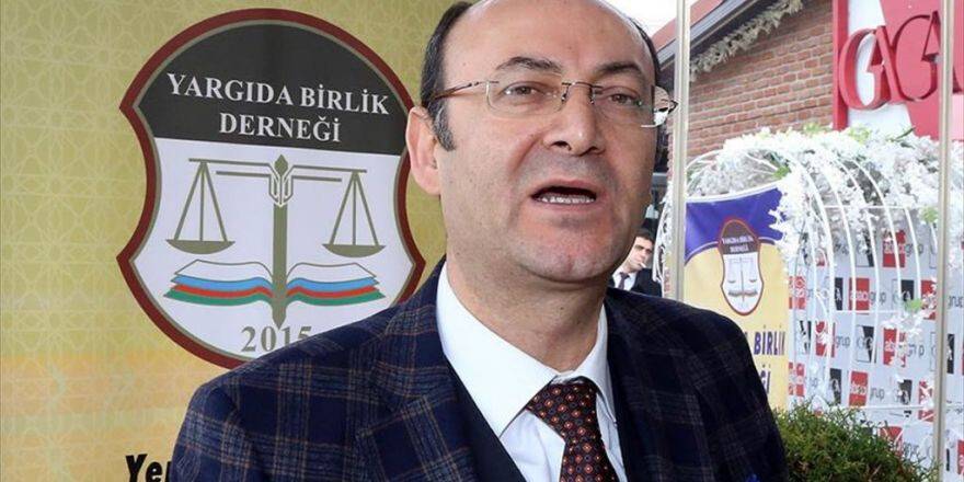 Yargıda Birlik Derneği Başkanı Karakütük: Fetö'yü Aklamak Gibi Bir İşe Soyunuyorlar