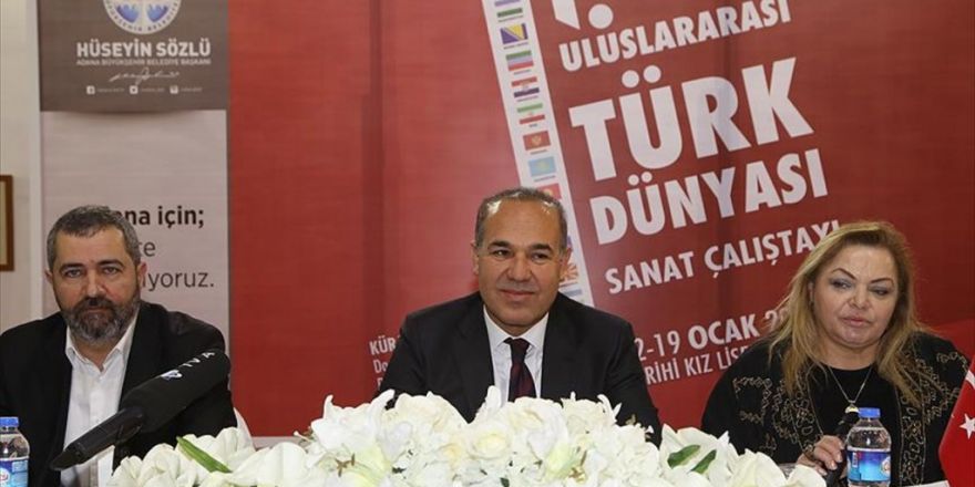 Adana'da 1. Uluslararası Türk Dünyası Sanat Çalıştayı Başladı