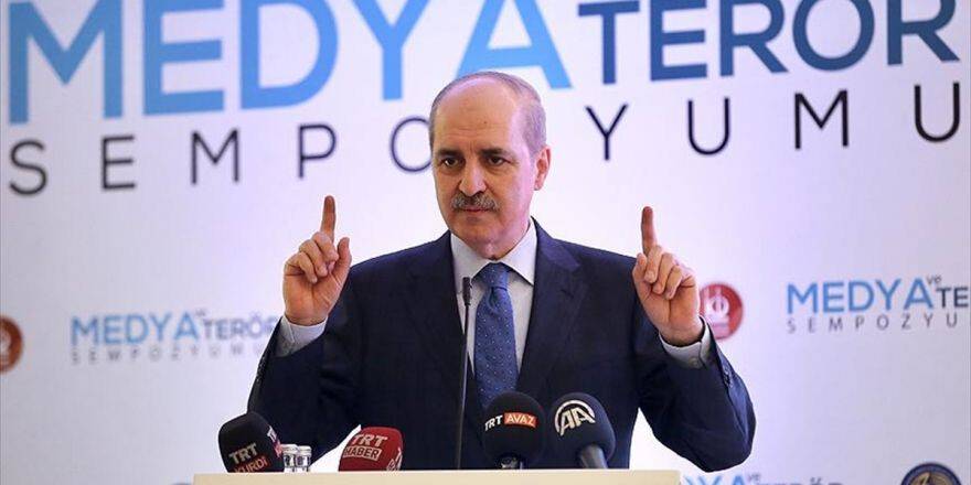Başbakan Yardımcısı Kurtulmuş: Medyada Öyle Dil Kullanılıyor Ki En Az Terör Örgütleri Kadar Zararlı