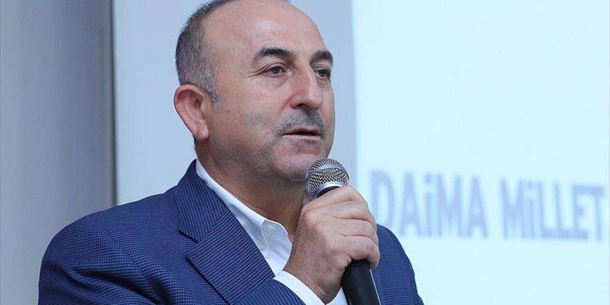 Dışişleri Bakanı Çavuşoğlu: Hiçbiriniz Bizi Engelleyemezsiniz
