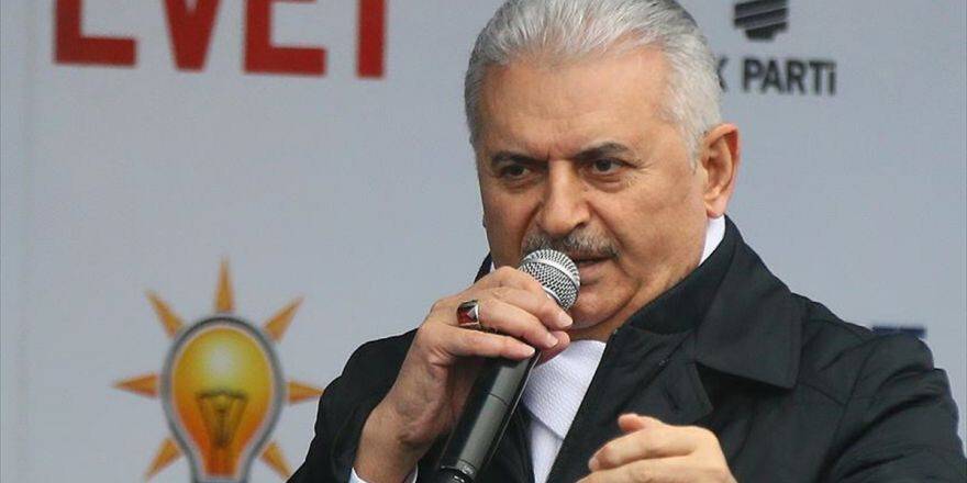 Başbakan Yıldırım: Bu Sistemde Başbakan, Cumhurbaşkanlığı Birleştiriliyor