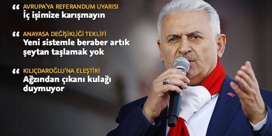 Başbakan Yıldırım: Avrupa'yı Uyarıyorum, İç İşimize Karışmayın