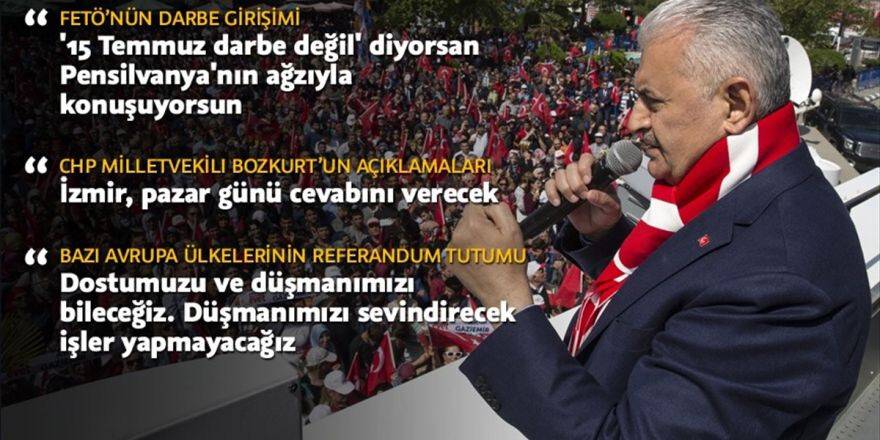 Başbakan Binali Yıldırım: 'Darbe Değil' Diyorsan Pensilvanya'nın Ağzıyla Konuşuyorsun