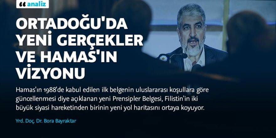 Ortadoğu'da Yeni Gerçekler Ve Hamas'ın Vizyonu