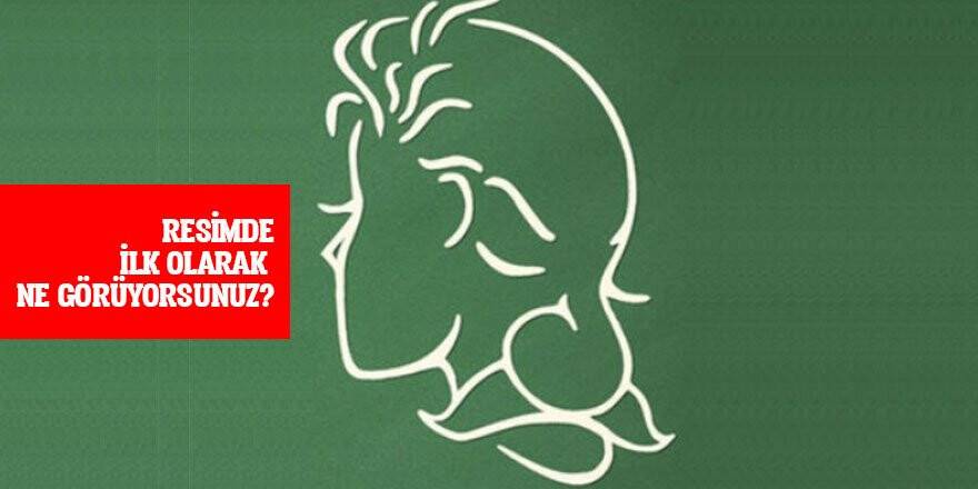 Bu Resimde İlk Gördüğünüz Şey Kişiliğiniz Hakkında Bakın Ne Söylüyor?
