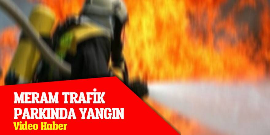 Meram Trafik Parkı’nda yangın