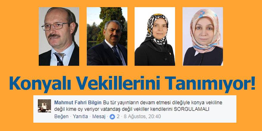 Konyalı Vekillerini Tanımıyor