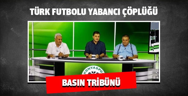 Türk Futbolu Yabancı Çöplüğü