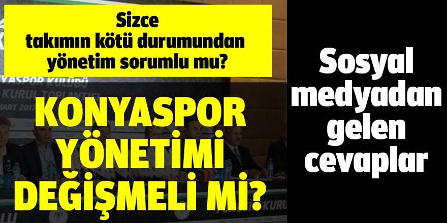 Konyaspor yönetimi değişmeli mi?