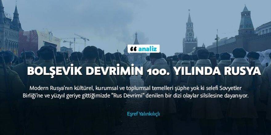 Bolşevik Devrimin 100. Yılında Rusya