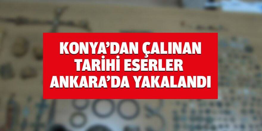 Konya'dan çalınan tarihi eserler yakalandı