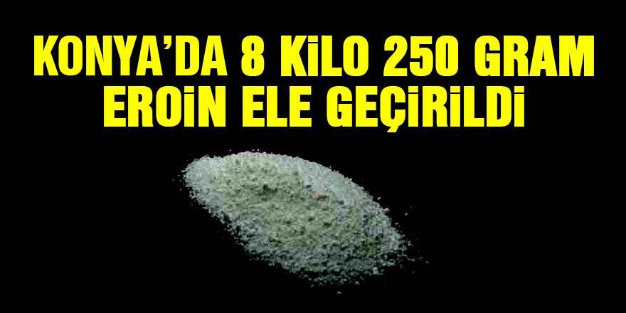 Konya'da 8 Kilo 250 Gram Eroin Yakalandı
