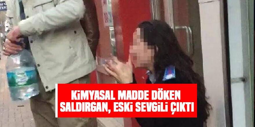 Konya'da kadının yüzüne kimyasal madde döken saldırgan, eski sevgili çıktı