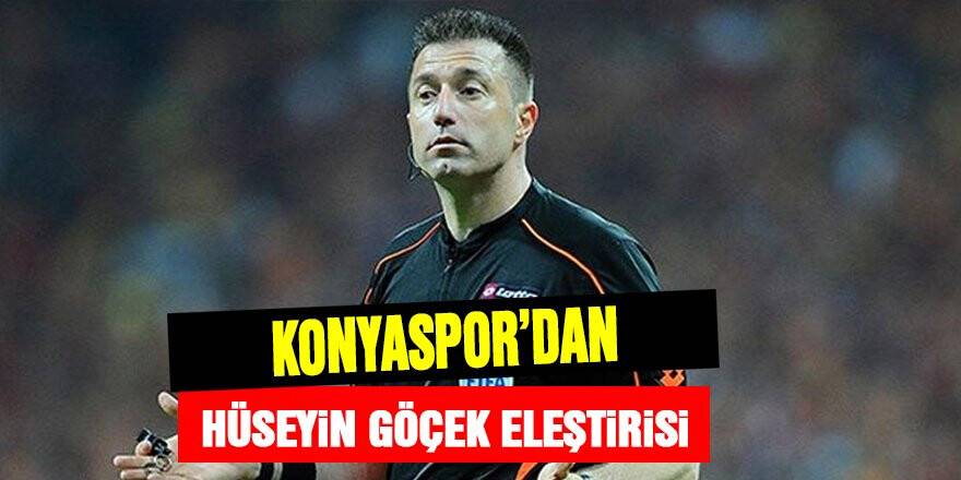 Konyaspor'dan Hüseyin Göçek'e tepki