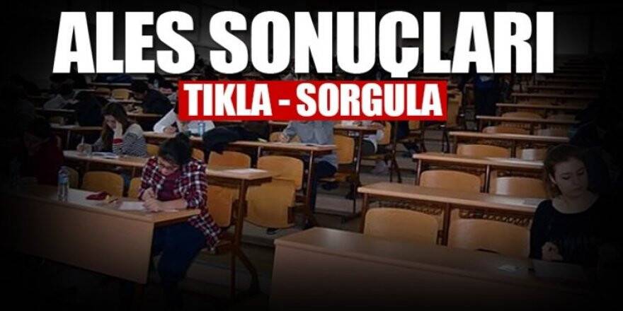 ALES sınav sonuçları açıklandı