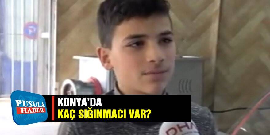 Konya'da 135 bin sığınmacı yaşıyor