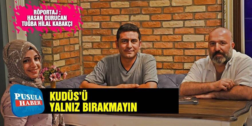 Kudüs'ü yalnız bırakmayın