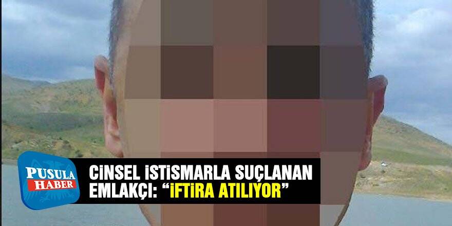 3 çocuğa cinsel istismarla suçlanan emlakçı: İftira atılıyor