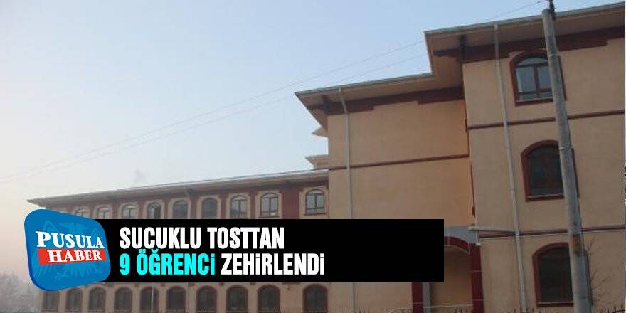 Sucuklu tost yiyen 9 çocuk zehirlenme şüphesiyle hastaneye kaldırıldı