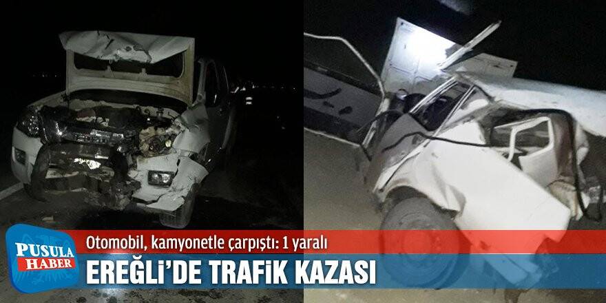 Otomobil, kamyonetle çarpıştı: 1 yaralı