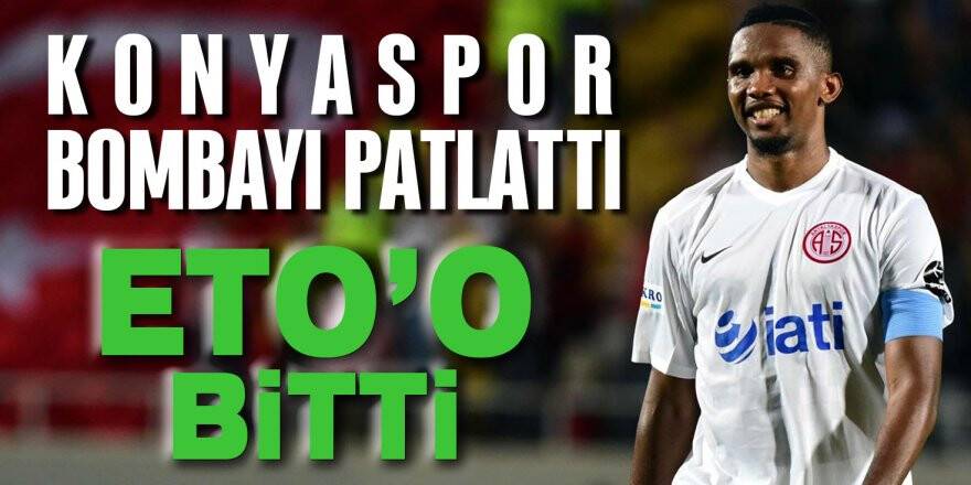 Atiker Konyaspor, Eto'o ile prensipte anlaştı