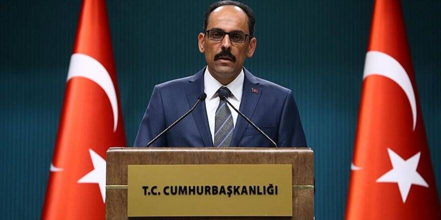 Cumhurbaşkanlığı Sözcüsü Kalın: Ekonomi Politikaları Aynen Devam Edecek