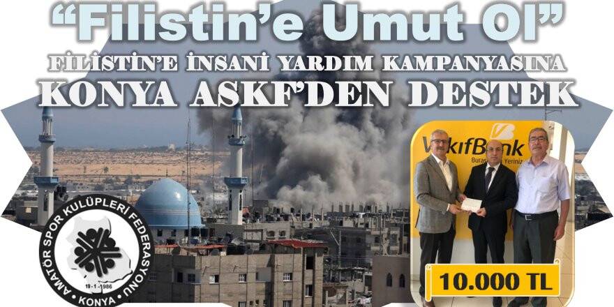 KONYA ASKF’DEN FİLİSTİN'E DESTEK