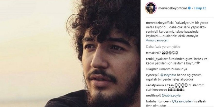 Şile'de denizde kaybolan kişinin ünlü şarkıcı Onurcan Özcan olduğu ortaya çıktı