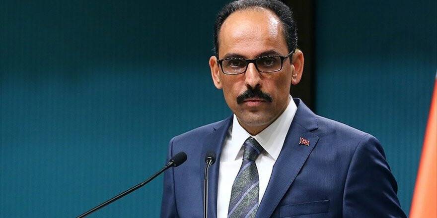 Cumhurbaşkanlığı Sözcüsü Kalın: Suruç'taki Saldırının Failleri Adalet Önüne Çıkartılacaktır
