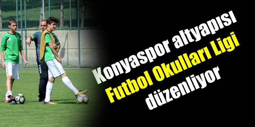 Konyaspor, Futbol Okulları Ligi düzenliyor