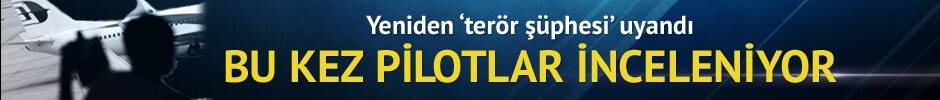 Pilotların evlerinde arama yapıldı